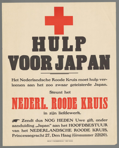Affiche « Hulp voor Japan. Het Nederlandsche Roode Kruis moet hulp verleenen aan het zoo zwaar geteisterde Japan. Steunt het Nederl. Roode Kruis in zijn liefdewerk. Zendt dus nog heden Uwe gift (...) ». Reproduction intégrale de l’exemplaire conservé par Rijksmuseum.