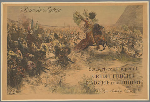Affiche « Souscrivez à l'Emprunt Crédit Foncier d' Algerie et de Tunisie ». Reproduction intégrale de l’exemplaire conservé par Rijksmuseum.