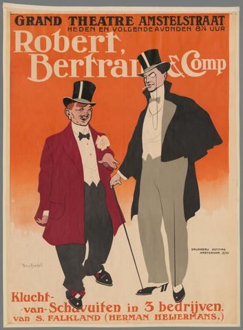 Affiche « Grand Theatre Amstelstraat. Robert, Bertram & Comp. Klucht van Schavuiten in 3 bedrijven van S. Falkland (Herman Heijermans.) ». Reproduction intégrale de l’exemplaire conservé par Rijksmuseum.