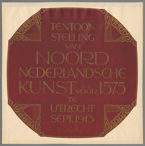 Affiche « Tentoonstelling van Noord Nederlandsche Kunst vóór 1575 te Utrecht sept. 1913 ». Reproduction intégrale de l’exemplaire conservé par Rijksmuseum.
