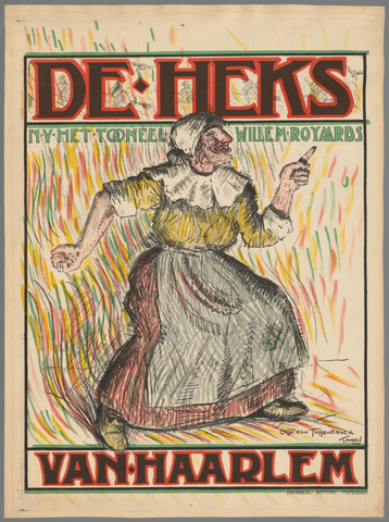 Affiche « De heks van Haarlem. N.V. het Tooneel. Willem Royaards. ». Reproduction intégrale de l’exemplaire conservé par Rijksmuseum.