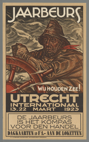 Affiche « Jaarbeurs. Wij houden zee! Utrecht internationaal 13-22 Maart 1923. De jaarbeurs is het kompas voor den handel (...) ». Reproduction intégrale de l’exemplaire conservé par Rijksmuseum.