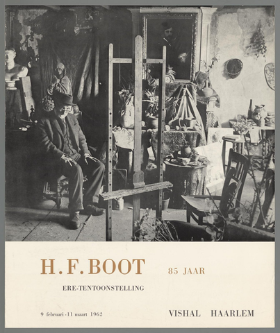 Affiche « H.F. Boot 85 jaar. Ere - tentoonstelling 9 februari - 11 maart 1962 Vishal Haarlem ». Reproduction intégrale de l’exemplaire conservé par Rijksmuseum.