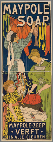 Affiche « Maypole Soap. Maypole zeep verft in alle kleuren ». Reproduction intégrale de l’exemplaire conservé par Rijksmuseum.