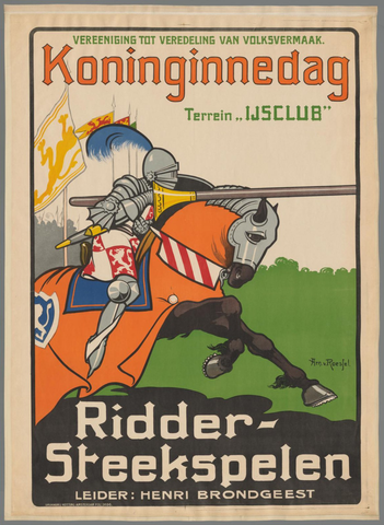 Affiche « Vereeniging tot veredeling van volksvermaak. Koninginnedag Terrein "IJsclub". Ridder-Steekspelen. Leider: Henri Brondgeest ». Reproduction intégrale de l’exemplaire conservé par Rijksmuseum.