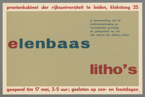 Affiche « Prentenkabinet der Rijksuniversiteit te Leiden. Elenbaas litho's. ». Reproduction intégrale de l’exemplaire conservé par Rijksmuseum.