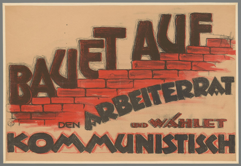 Affiche « Bauet auf den Arbeiterrat und wahlet Kommunistisch. ». Reproduction intégrale de l’exemplaire conservé par Rijksmuseum.