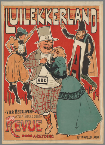 Affiche « Luilekkerland Revue door A. Reyding. vier bedrijven, vijf tafreelen ». Reproduction intégrale de l’exemplaire conservé par Rijksmuseum.