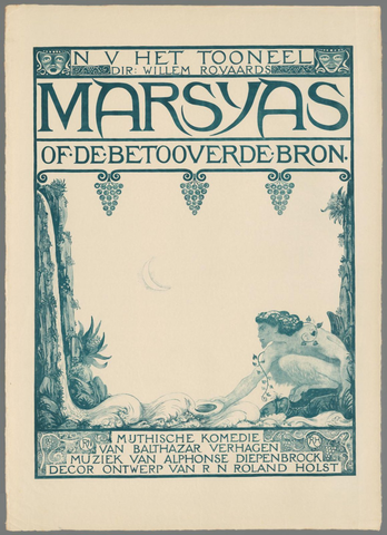 Affiche « N.V. Het Tooneel Dir. Willem Rooyaards. Marsays of de betooverde bron. Mythische komedie van Balthazar Verhagen. Muziek van Alphonse Diepenbrock. Decor ontwerp van R.N. Roland Holst ». Reproduction intégrale de l’exemplaire conservé par Rijksmuseum.