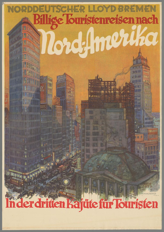 Affiche « Norddeutscher Lloyd Bremen. Billige Touristenreisen nach Nord Amerika. In der dritte Kajüte für Touristen. ». Reproduction intégrale de l’exemplaire conservé par Rijksmuseum.