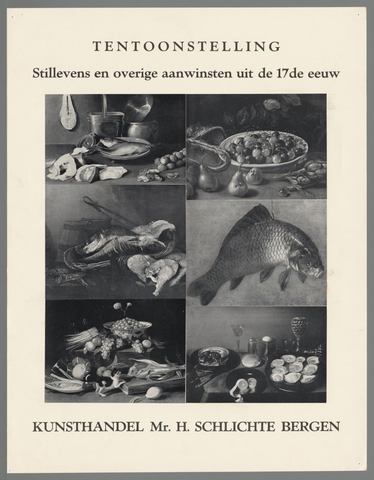 Affiche « Tentoonstelling stillevens en overige aanwinsten uit de 17de eeuw. Kunsthandel Mr. H. Schlichte Bergen. ». Reproduction intégrale de l’exemplaire conservé par Rijksmuseum.