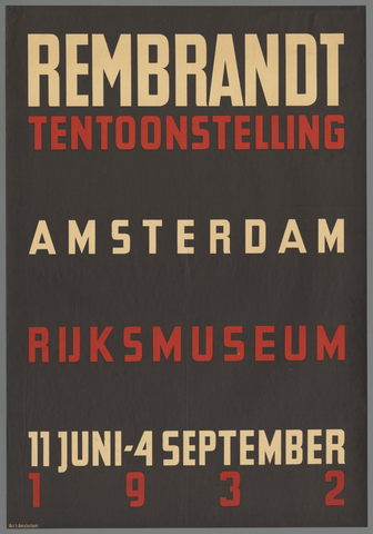 Affiche « Rembrandttentoonstelling Amsterdam Rijksmuseum 11 Juni - 4 September 1932. ». Reproduction intégrale de l’exemplaire conservé par Rijksmuseum.