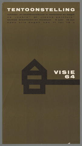 Affiche « Tentoonstelling schilder en beeldhouwkunst in Nederland en België. Na "Cobra"en "Jeune Peinture" Kortrijk broeltoren en museum 6 juni - 15 juli. Visie 64. ». Reproduction intégrale de l’exemplaire conservé par Rijksmuseum.