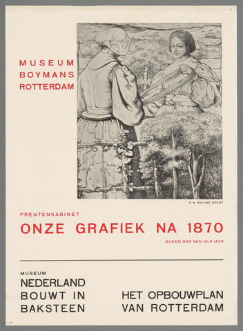 Affiche « Museum Boymans Rotterdam. Prentenkabinet. Onze grafiek na 1870 (...) Museum Nederland bouwt in baksteen. Het opbouwplan van Rotterdam ». Reproduction intégrale de l’exemplaire conservé par Rijksmuseum.