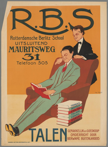 Affiche « R.B.S. Rotterdamsche Berlitz School. Talen gemakkelijk en goedkooop onderricht door bekwame buitenlanders ». Reproduction intégrale de l’exemplaire conservé par Rijksmuseum.