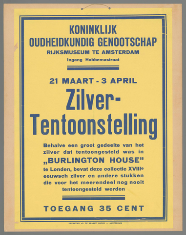 Affiche « Koninklijk Oudheidkundig Genootschap. Rijksmuseum Amsterdam. 21 maart-3 april Zilver-tentoonstelling ». Reproduction intégrale de l’exemplaire conservé par Rijksmuseum.